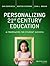 Personalizing 21st Century Education: A Framework for Student Success