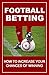 Football Betting: How to increase your chances of winning