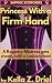 Princess With a Firm Hand: A Victorian Mistress gets cheeky with a Lesbian Maid: erotica.