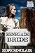 Renegade Bride (Mail Order ...