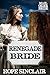 Renegade Bride (Mail Order Brides: Headed for Salvation #1)