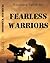 Fearless warriors