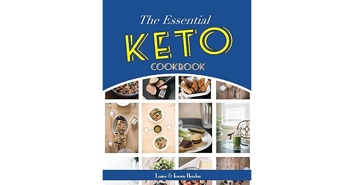 The Essential Keto Cookbook 124+ Ketogenic Diet Recipes by Louise Hendon