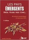 Les pays émergents : Brésil, Russie, Inde, Chine... Mutations économiques et nouveaux défis. Les pays émergents : Brésil, Russie, Inde, Chine... Mutations économiques et nouveaux défis.