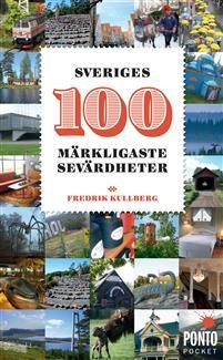 Sveriges 100 märkligaste sevärdheter (Paperback)