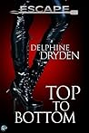 Top to Bottom by Delphine Dryden