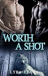 Worth a Shot by Lyra Evans