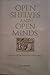 Open Shelves and Open Minds by C.H. Cramer