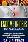Endometriosis: The Ultimate Guide to Overcome Endometriosis and Pelvic Pain (Endometriosis Diet and Cookbook)