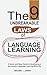 The 9 Unbreakable Laws of Language Learning: A Quick and Easy Guide to Developing a Successful Language-Learning Mind-Set