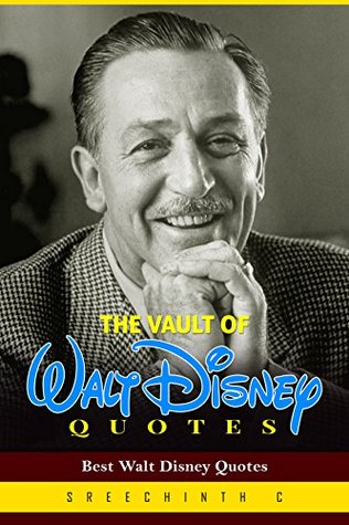 The Vault of Walt Disney Quotes: Best Walt Disney Quotes (Kindle Edition)
