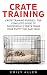 Crate Training: Crate Train...