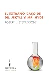 El extraño caso del Dr. Jekyll y Mr. Hyde by Robert Louis Stevenson