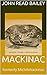 MACKINAC: formerly Michilim...