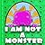 I AM NOT A MONSTER by Jeffrey Armstrong