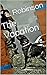 The Vacation by L. Robinson
