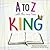 A to Z with the One True King