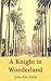 A Knight in Wonderland (Wonderland Series Book 1)
