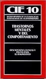 CIE 10: Trastornos mentales y del comportamiento: Descripciones clínicas y pautas para el diagnóstico