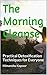 The Morning Cleanse: Practical Detoxification Techniques for Everyone