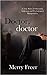 Doctor, Doctor: A True Stor...