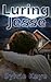 Luring Jesse