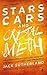 Stars, Cars and Crystal Meth