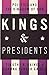 Kings and Presidents: Polit...