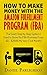 How to Make Money with the Amazon Fulfillment Program (FBA) by Daniel Parlegreco