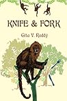 Knife and Fork by Gita V. Reddy