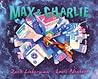 Max & Charlie by Zack Lieberman