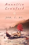 You. I. Us. by Annalisa Crawford