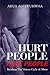 Hurt People Hurt People