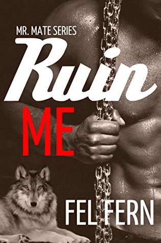 Ruin Me (Mr. Mate #3)