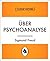 Über Psychoanalyse