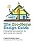 The Eco-Home Design Guide: Principles and practice for new-build and retrofit (Sustainable Building Book 8)