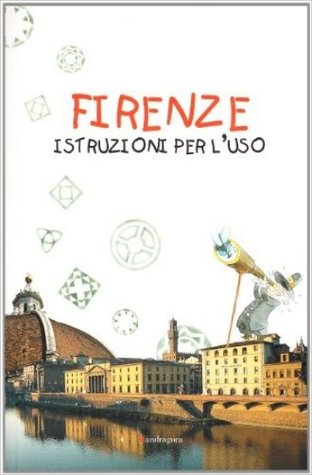 Firenze: istruzioni per l'uso (Paperback)