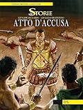 Le Storie n. 41: Atto d'accusa