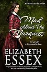 Mad About the Marquess by Elizabeth Essex