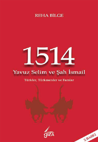 1514 Yavuz Selim ve Şah İsmail