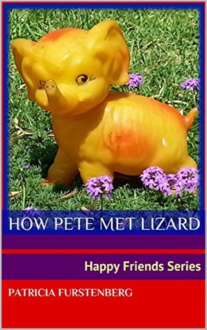 How Pete Met Lizard  (Happy Friends #1)