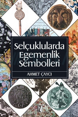 Selçuklularda Egemenlik Sembolleri (Paperback)