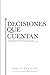 Decisiones que cuentan by Andrés Panasiuk