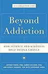 Beyond Addiction:...