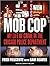 Mob Cop: My Life of Crime in the Chicago Police Department