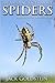 101 Amazing Facts about Spiders and Other Arachnids