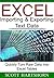 Excel Importing & Exporting Text Data: Quickly Turn Raw Data Into Excel Tables (Data Analysis With Excel)