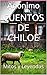 Cuentos de Chiloe: Mitos y Leyendas (Antologías Dígitales nº 12) (Spanish Edition)