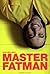Master Fatman