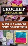 Crochet Dishcloth...